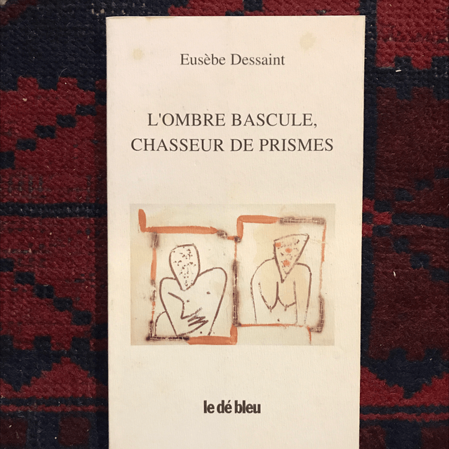 DESSAINT Eusèbe - L’Ombre bascule, Chasseur de prismes