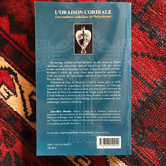 BOUDIER Jean-Marc - L’oraison cordiale, Une tradition catholique de l’hésychasme