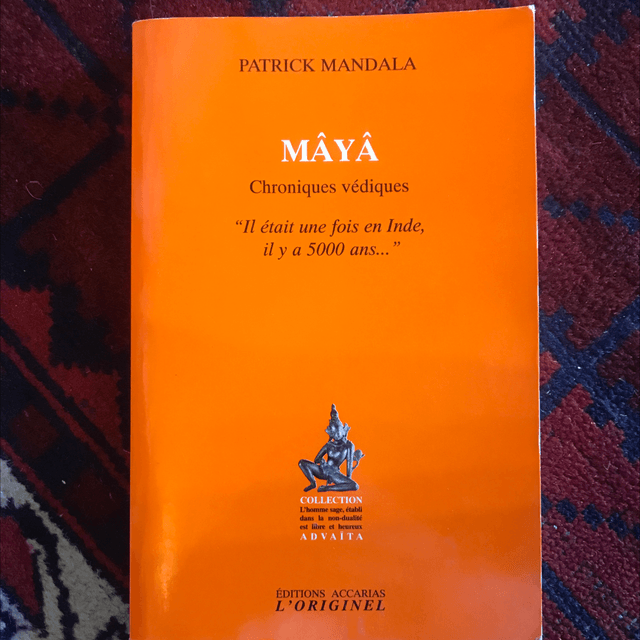 MANDALA Patrick - Mâyâ, Chroniques védiques