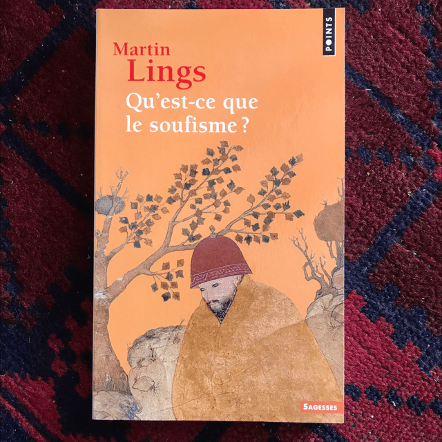 LINGS Martin - Qu’est-ce que le soufisme ?