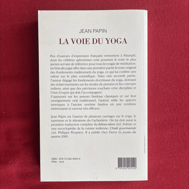 La voie du yoga, Yoga darshana suivi des aphorismes de Pantanjali - Jean PAPIN