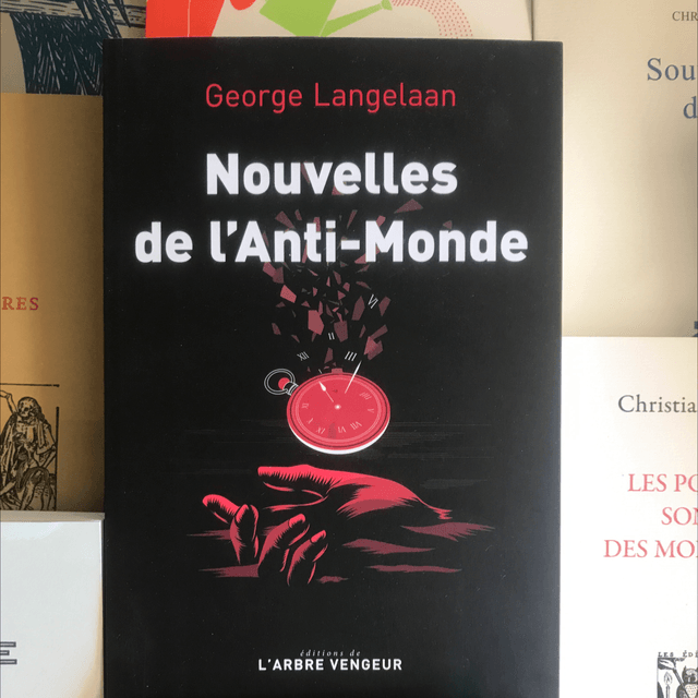 LANGELAAN George - Nouvelles de l’Anti-Monde