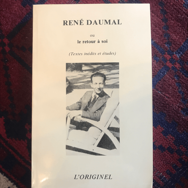 René DAUMAL ou le retour à Soi