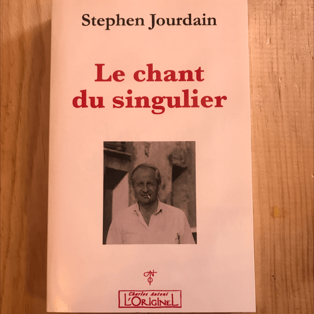 JOURDAIN Stephen - Le chant du singulier