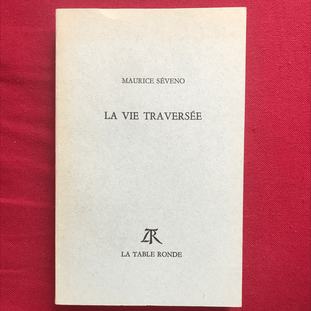 SÉVENO Maurice - La vie traversée 