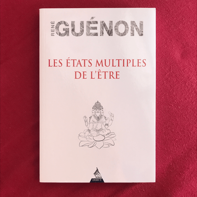 GUÉNON René - Les états multiples de l’Être