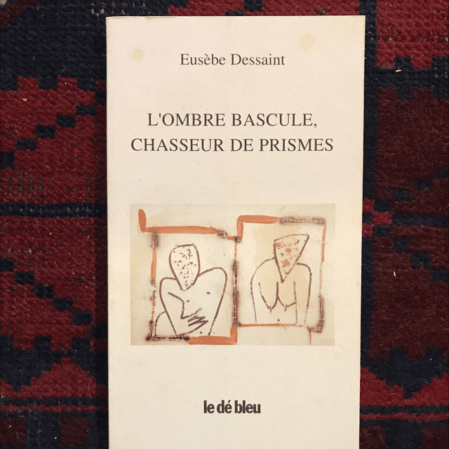 DESSAINT Eusèbe - L’Ombre bascule, Chasseur de prismes