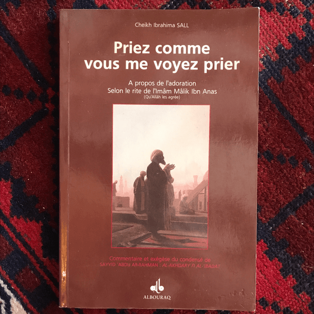 SALL Ibrahima - Priez comme vous me voyez prier 