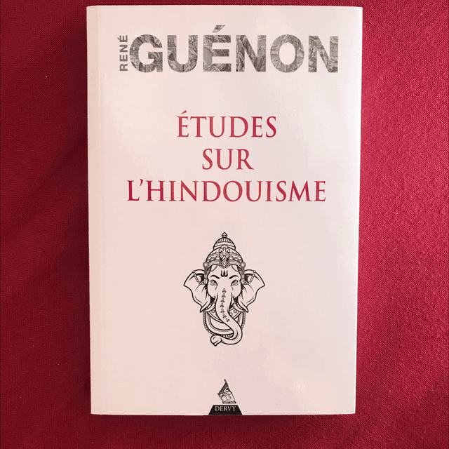GUÉNON René - Études sur l’hindouisme