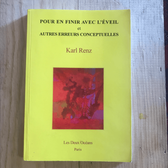 RENZ Karl - Pour en finir avec l’éveil
