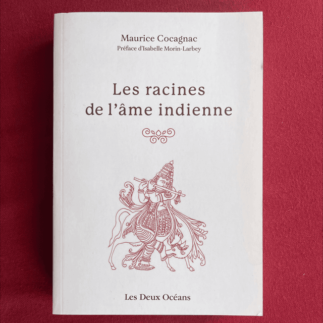 Les racines de l’âme indienne - Maurice Cocagnac