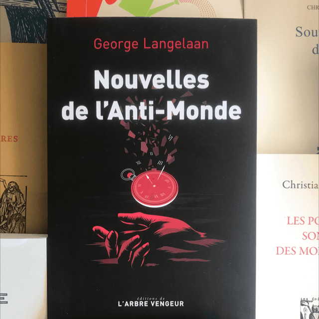 LANGELAAN George - Nouvelles de l’Anti-Monde