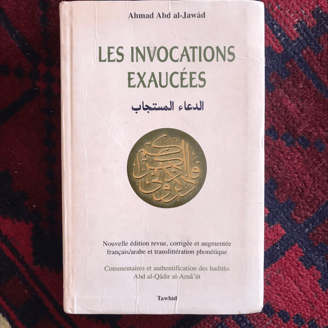 ABD AL-JAWÂD Ahmad - Les invocations exaucées 