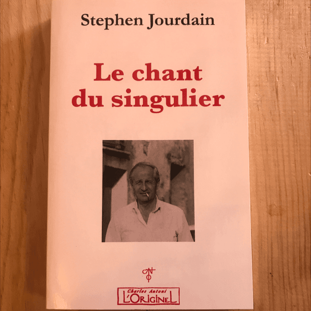 JOURDAIN Stephen - Le chant du singulier