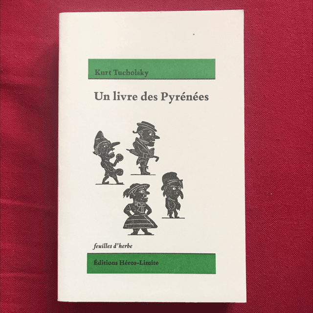 TUCHOLSKY Kurt - Un livre des Pyrénées 