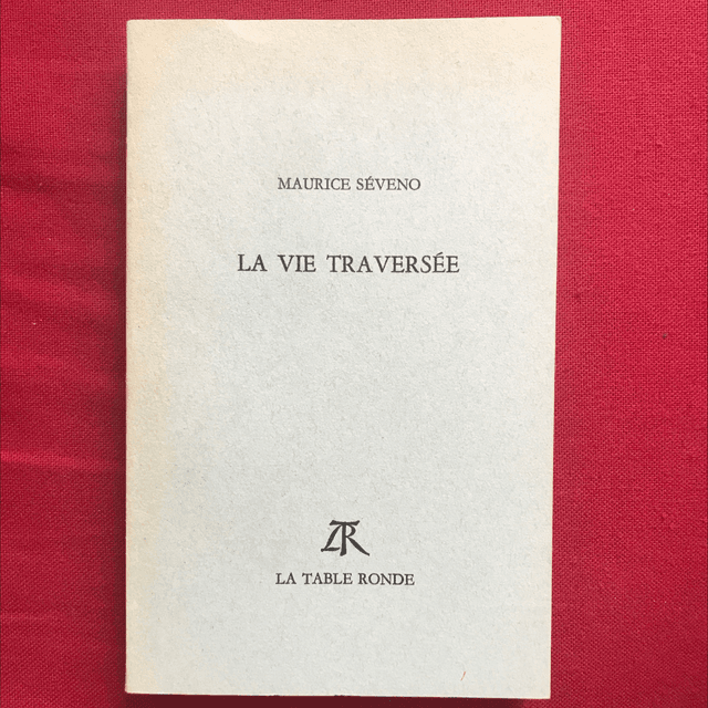 SÉVENO Maurice - La vie traversée 