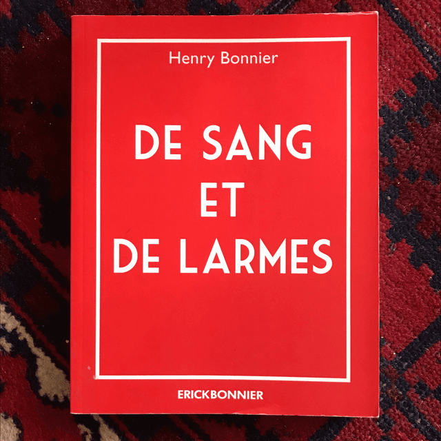 BONNIER Henry - De sang et de larmes
