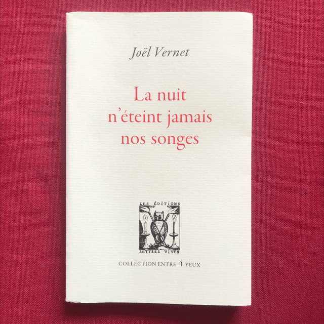 VERNET Joël - La nuit n’éteint jamais nos songes