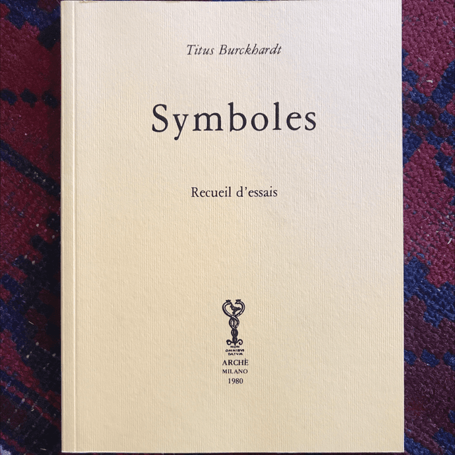 BURCKHARDT Titus - Symboles, Recueil d’essais
